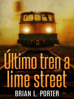 cover image of Último Tren a Lime Street